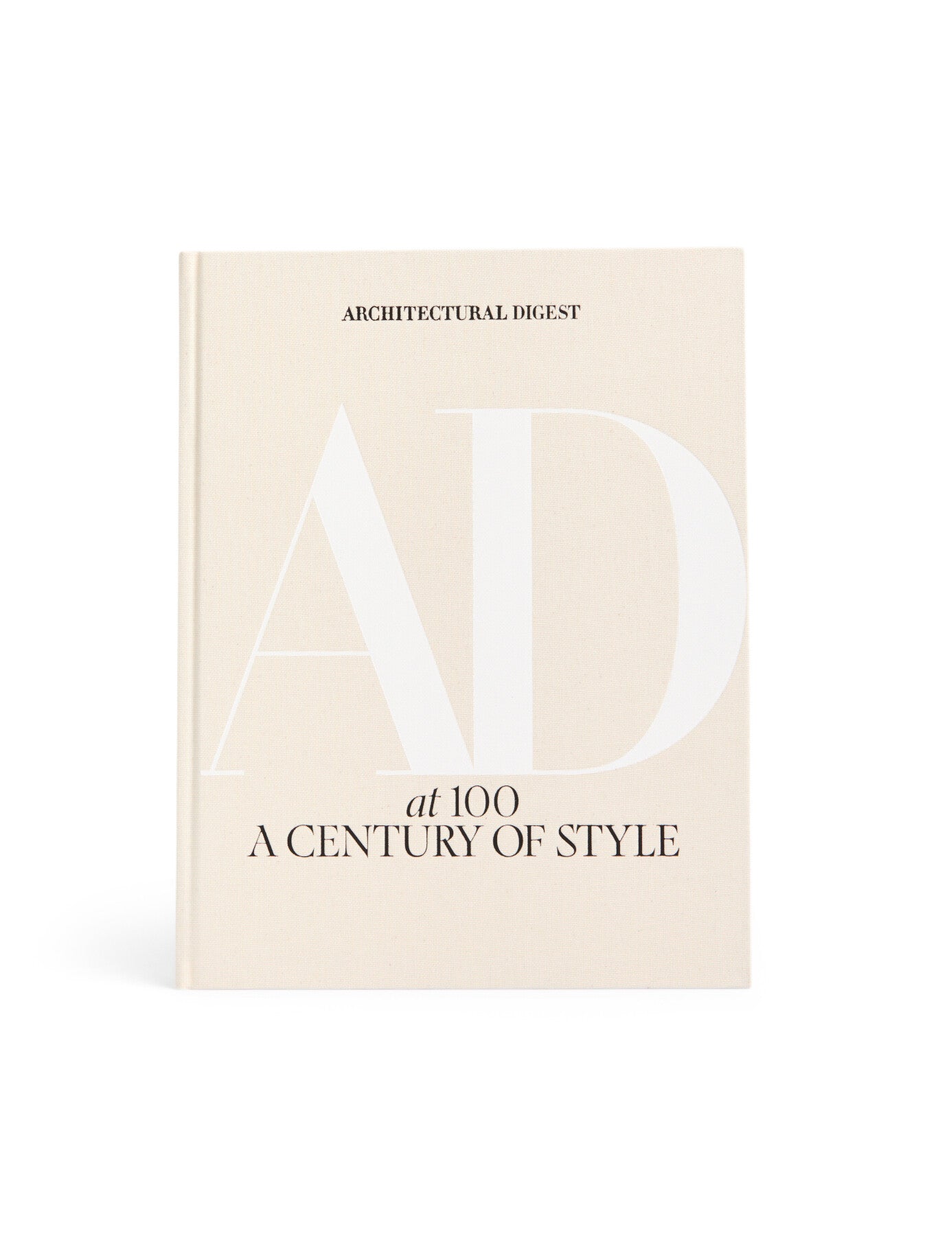 ARCHITECTURAL DIGEST AT 100 A CENTURY OF STYLE
