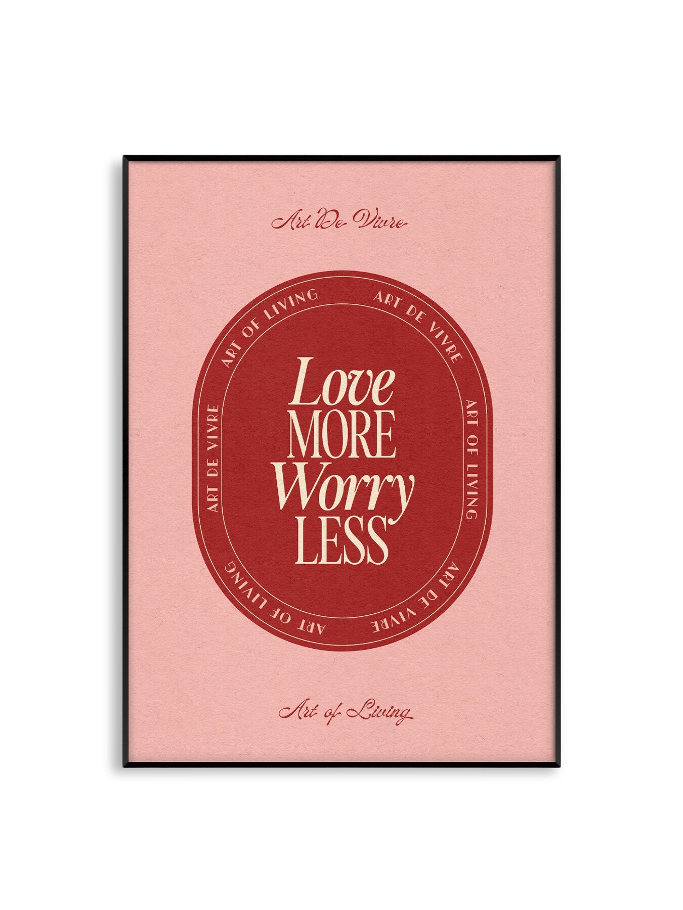 Love More Worry Less Pink Red A3 Print