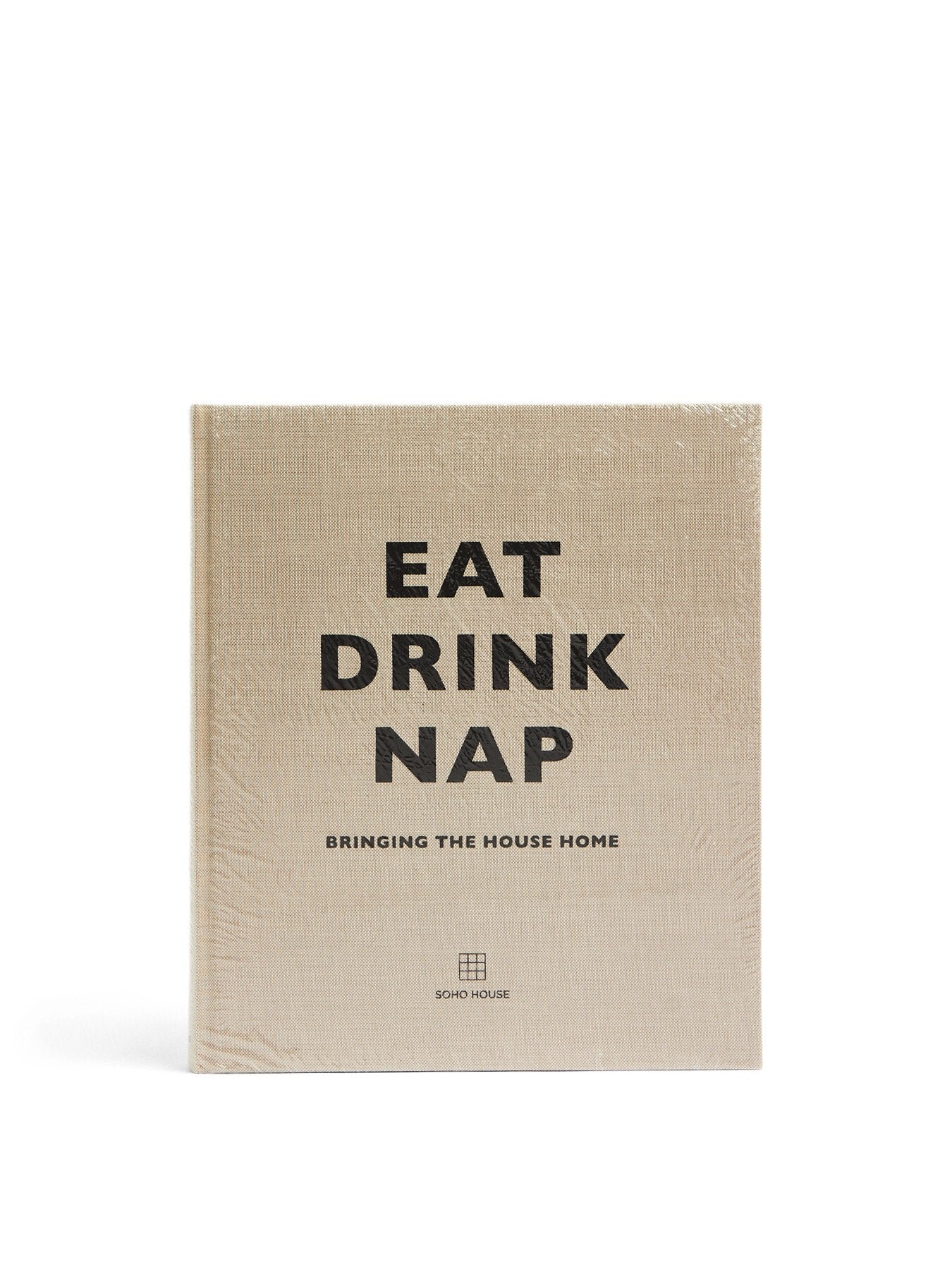 Eat Drink Nap - Soho House