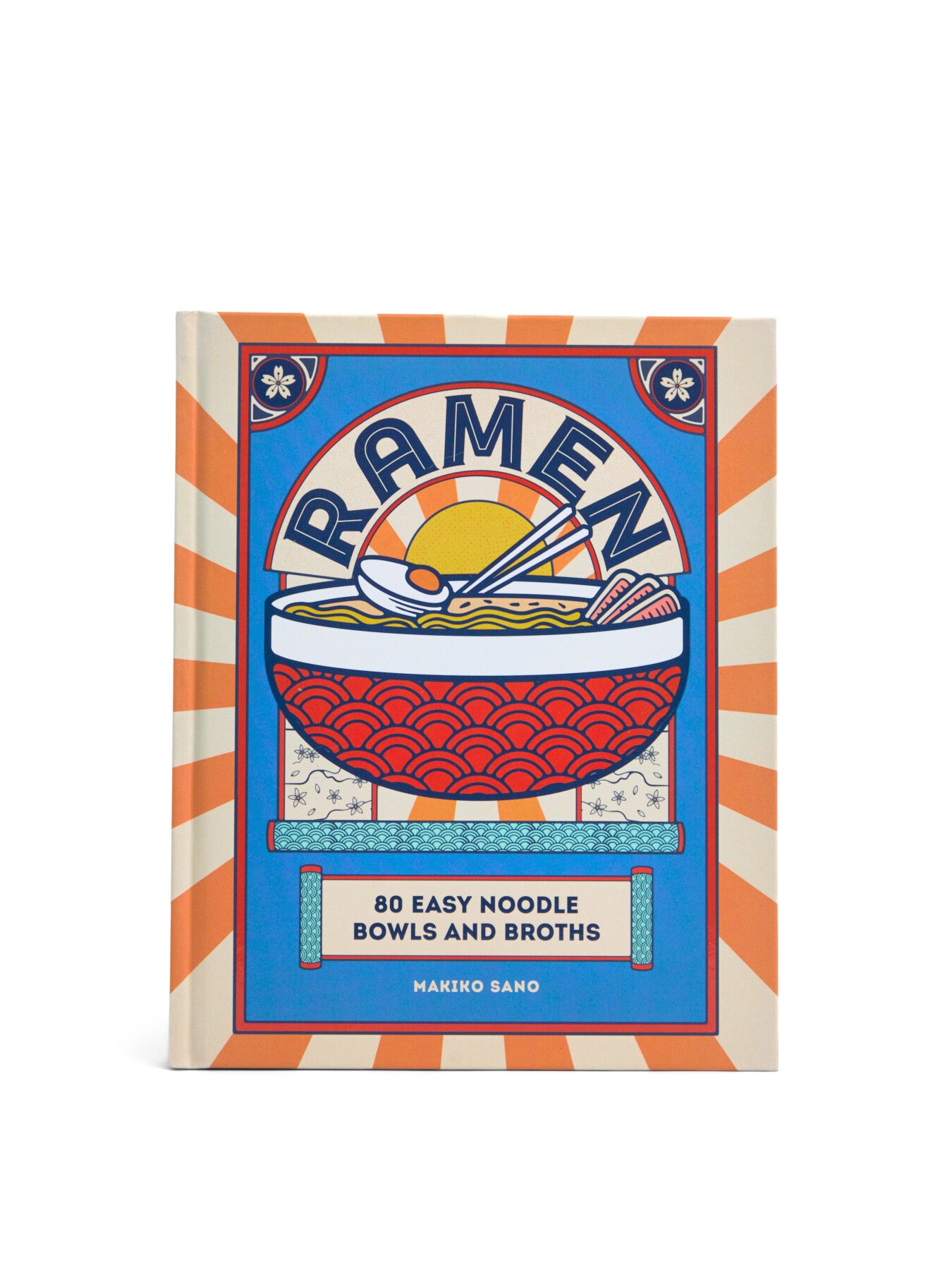 Ramen 80 Easy Noodle Bowls and Broths